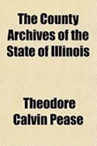 Produktbild: The County Archives of the State of Illinois