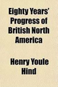 Produktbild: Eighty Years' Progress of British North America