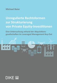 Produktbild: Unregulierte Rechtsformen zur Strukturierung von Private Equity-Investitionen