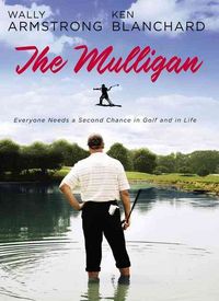 Produktbild: The Mulligan: Everyone Needs a Second Chance in Golf and in Life