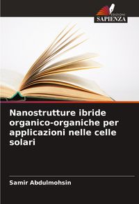 Produktbild: Nanostrutture ibride organico-organiche per applicazioni nelle celle solari