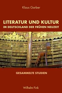 Produktbild: Literatur und Kultur im Deutschland der Fr&uuml;hen Neuzeit