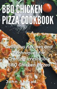 Produktbild: BBQ Chicken Pizza Cookbook