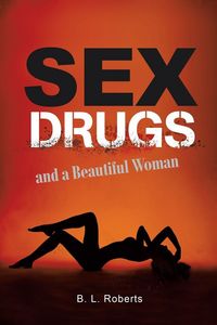 Produktbild: Sex, Drugs, and a Beautiful Woman