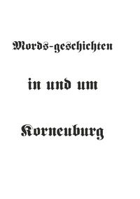 Produktbild: Mords-geschichten in und um Korneuburg