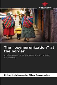 Produktbild: The "oxymoronization" at the border