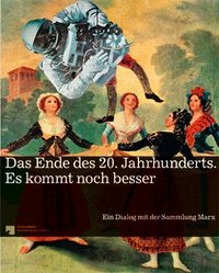 Produktbild: Das Ende des 20. Jahrhunderts. Es kommt noch besser