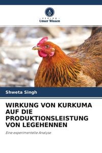 Produktbild: Wirkung von Kurkuma Auf die Produktionsleistung von Legehennen