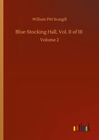 Produktbild: Blue-Stocking Hall, Vol. II of III