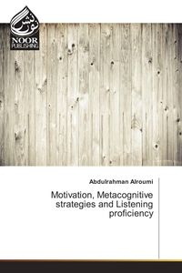 Produktbild: Motivation, Metacognitive strategies and Listening proficiency
