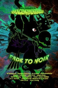 Produktbild: Fade to Noir (Malarkey's ImaginOmnibus, #2)