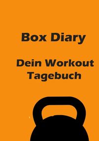 Bild vom Artikel Box Diary - Dein Workout Tagebuch vom Autor Thomas Meyer
