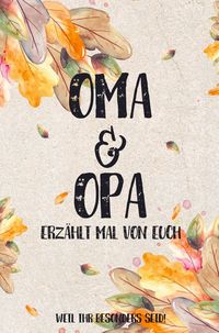 Produktbild: Oma & Opa - erz&auml;hlt mal von euch: Weil ihr besonders seid!