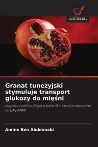 Produktbild: Granat tunezyjski stymuluje transport glukozy do mi&iquest;&iquest;ni