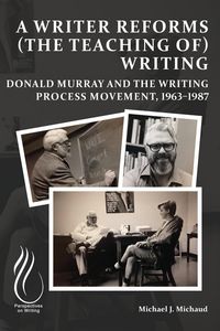 Produktbild: A Writer Reforms (the Teaching of) Writing