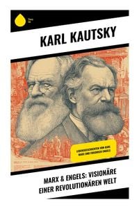 Produktbild: Marx & Engels: Vision&auml;re einer revolution&auml;ren Welt