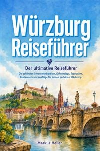 Produktbild: W&uuml;rzburg - Der ultimative Reisef&uuml;hrer