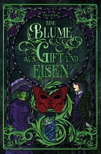 Produktbild: Eine Blume aus Gift und Eisen