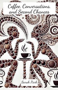 Produktbild: Coffee, Conversations, and Second Chances