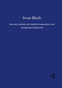 Produktbild: Das erste Auftreten der Syphilis (Lustseuche) in der europ&auml;ischen Kulturwelt