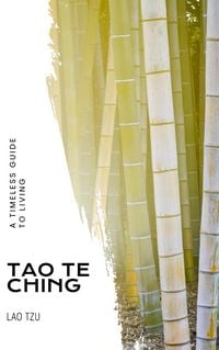 Produktbild: Unlock Ancient Wisdom: Tao Te Ching - The Profound Path to Enlightenment