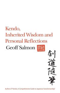 Produktbild: Kendo, Inherited Wisdom and Personal Reflections