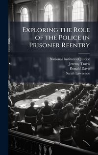 Produktbild: Exploring the Role of the Police in Prisoner Reentry