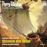 Produktbild: Perry Rhodan Atlantis 2 Episode 10: Sklaven der Insel