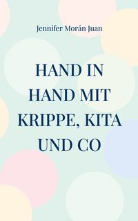 Produktbild: Hand in Hand mit Krippe, Kita und Co