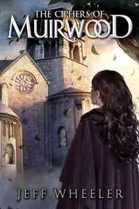 Produktbild: Wheeler, J: The Ciphers of Muirwood