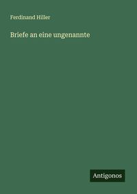Produktbild: Briefe an eine ungenannte
