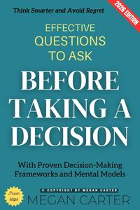 Produktbild: Effective Questions to Ask Before Taking a Decision: