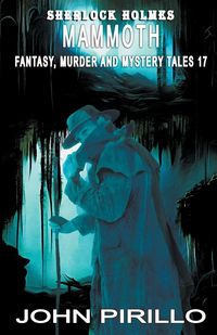 Produktbild: Sherlock Holmes Mammoth Fantasy, Murder, and Mystery Tales 17