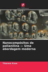 Produktbild: Nanocomp&oacute;sitos de polianilina - Uma abordagem moderna