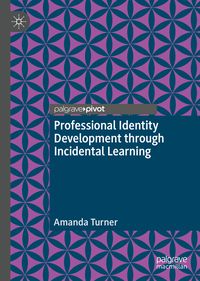 Produktbild: Professional Identity Development through Incidental Learning