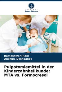 Produktbild: Pulpotomiemittel in der Kinderzahnheilkunde: MTA vs. Formocresol