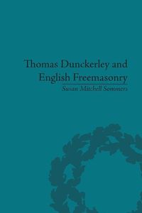 Produktbild: Sommers, S: Thomas Dunckerley and English Freemasonry