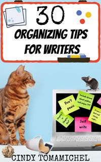 Produktbild: 30 Organizing Tips For Writers (Writing Organization, #2)