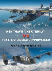 Produktbild: H6K "Mavis"/H8K "Emily" vs PB4Y-1/2 Liberator/Privateer