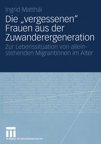 Produktbild: Die &bdquo;vergessenen&ldquo; Frauen aus der Zuwanderergeneration