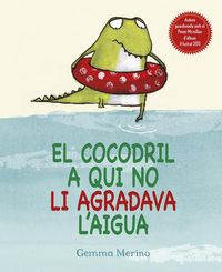 Produktbild: El cocodril a qui no li agradava l'aigua