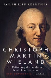 Bild vom Artikel Christoph Martin Wieland vom Autor Jan Philipp Reemtsma