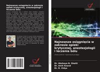 Produktbild: Najnowsze osi&iquest;gni&iquest;cia w zakresie opieki krytycznej, anestezjologii i leczenia b&oacute;lu