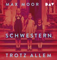 Produktbild: Schwestern. Trotz allem