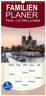 Produktbild: Familienplaner 2026 - Paris - La Ville Lumi&egrave;re mit 5 Spalten (Wandkalender, 21 x 45 cm) CALVENDO