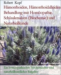 Produktbild: H&auml;morrhoiden, H&auml;morrhoidalleiden Behandlung mit Hom&ouml;opathie, Sch&uuml;sslersalzen (Biochemie) und Naturheilkunde