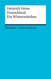 Produktbild: Lekt&uuml;reschl&uuml;ssel zu Heinrich Heine: Deutschland. Ein Winterm&auml;rchen