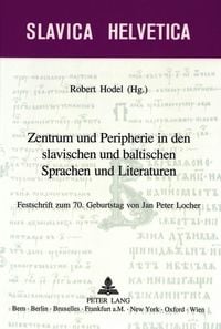 Produktbild: Zentrum und Peripherie in den slavischen und baltischen Sprachen und Literaturen