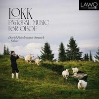 Produktbild: Strunck, D: Lokk - Pastoral Music for Oboe