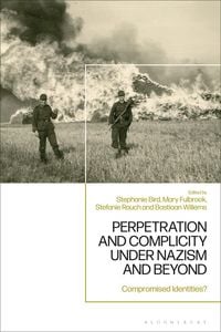 Produktbild: Perpetration and Complicity under Nazism and Beyond